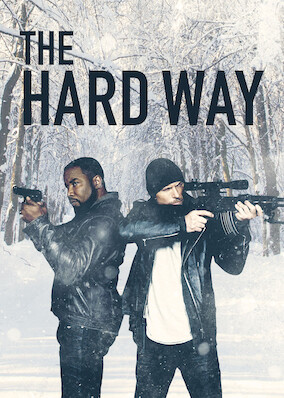The Hard Way