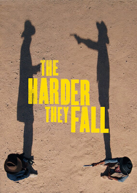 The Harder They Fall