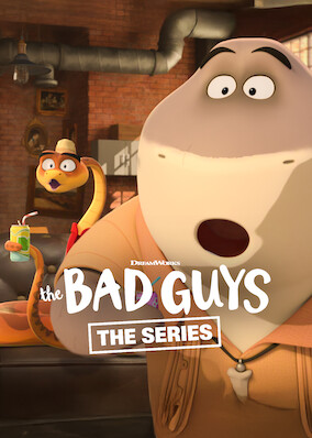 The Bad Guys: The Series