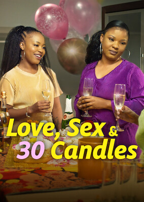 Love, Sex and 30 Candles