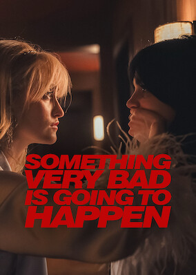 Something Very Bad Is Going to Happen