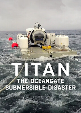 Titan: The OceanGate Submersible Disaster