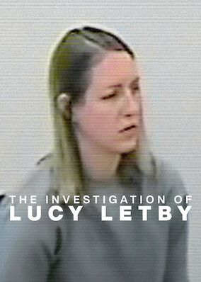 The Investigation of Lucy Letby