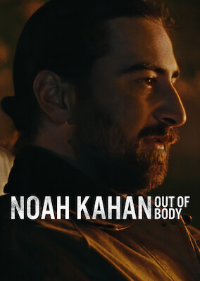 Noah Kahan: Out of Body